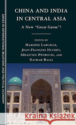 China and India in Central Asia: A New Great Game? Laruelle, M. 9780230103566 Palgrave MacMillan - książka