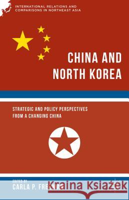 China and North Korea: Strategic and Policy Perspectives from a Changing China Freeman, C. 9781137455659 Palgrave MacMillan - książka