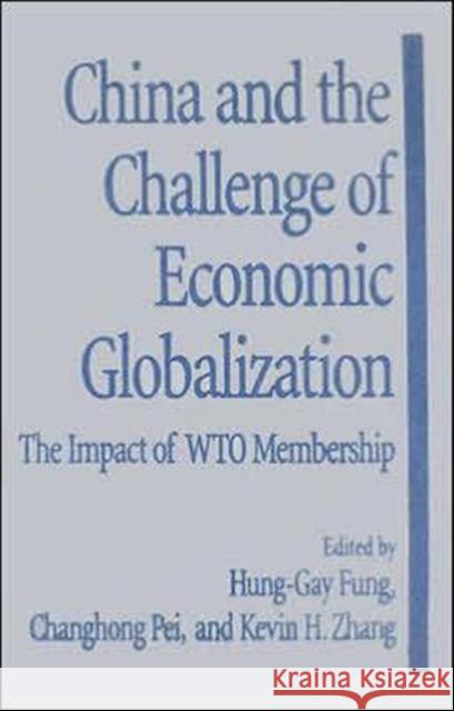 China and the Challenge of Economic Globalization: The Impact of Wto Membership Fung, Hung-Gay 9780765614681 M.E. Sharpe - książka