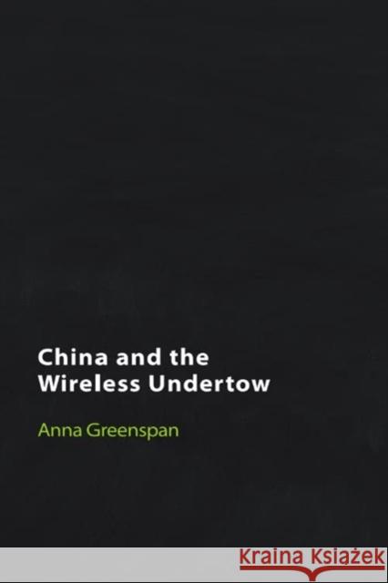 China and the Wireless Undertow: Media as Wave Philosophy Anna Greenspan 9781399519731 Edinburgh University Press - książka