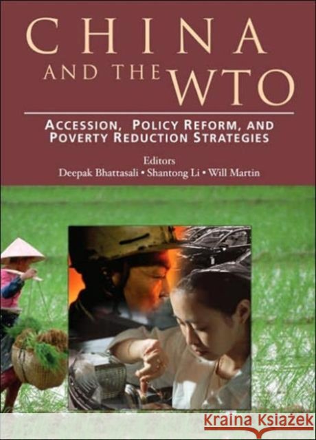 China and the WTO : Accession, Policy Reform, and Poverty Reduction Strategies Deepak Bhattasali Shantong Li Will Martin 9780821356678 World Bank Publications - książka