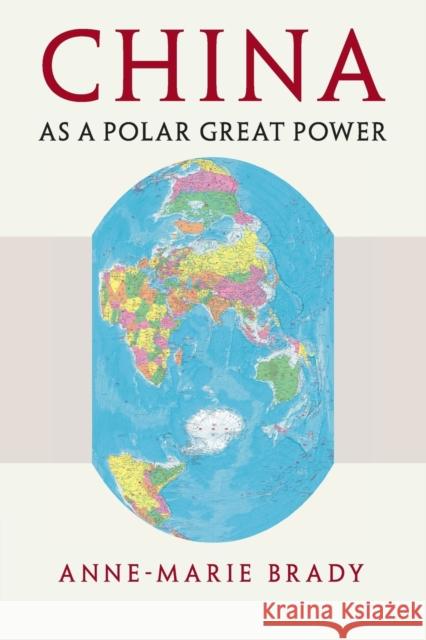 China as a Polar Great Power Anne-Marie Brady 9781316631256 Cambridge University Press - książka