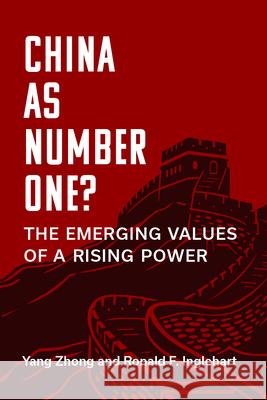 China as Number One?: The Emerging Values of a Rising Power Yang Zhong Ronald F. Inglehart 9780472056354 University of Michigan Press - książka