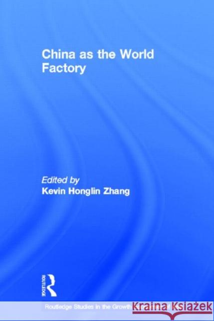 China as the World Factory Kevin H. Zhang   9780415514620 Routledge - książka