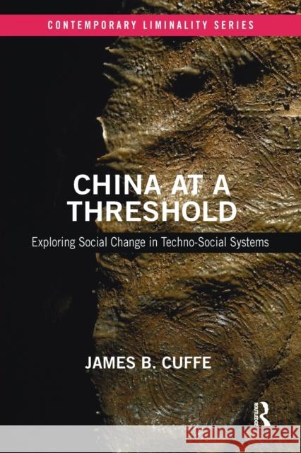 China at a Threshold: Exploring Social Change in Techno-Social Systems James B. Cuffe 9781032082790 Routledge - książka