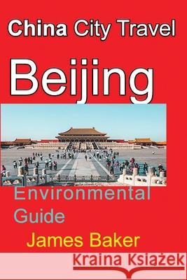 China City Travel Beijing James Baker 9781715758554 Blurb - książka