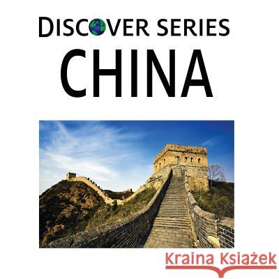 China: Discover Series Picture Book for Children Xist Publishing 9781623950248 Xist Publishing - książka