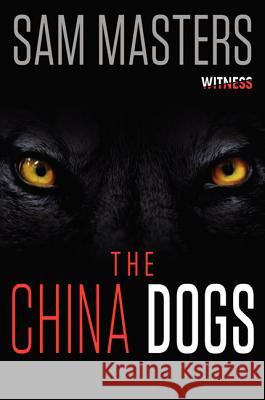 China Dogs PB Sam Masters 9780062343130 Witness - książka