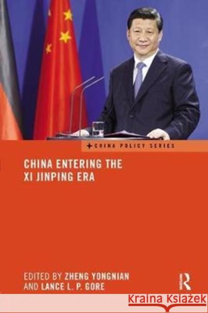 China Entering the XI Jinping Era  9781138578036 China Policy Series - książka