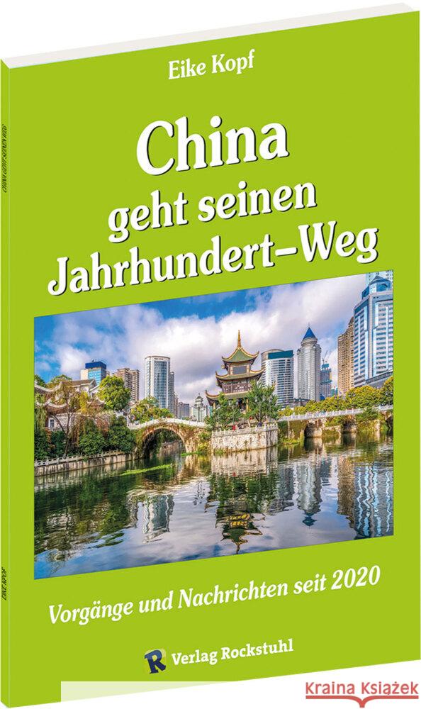 China geht seinen Jahrhundert-Weg Kopf, Eike 9783959665384 Rockstuhl - książka