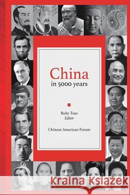 China in 5000 Years Ruby Tsao                                Chinese American Forum 9781625036186 Ehgbooks - książka