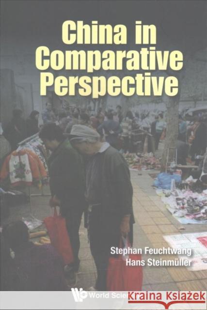 China in Comparative Perspective Stephan Feuchtwang Hans Steinmuller James Johnston 9781786342393 World Scientific Publishing Europe Ltd - książka