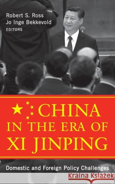 China in the Era of Xi Jinping: Domestic and Foreign Policy Challenges Robert S. Ross Jo Inge Bekkevold 9781626162976 Georgetown University Press - książka