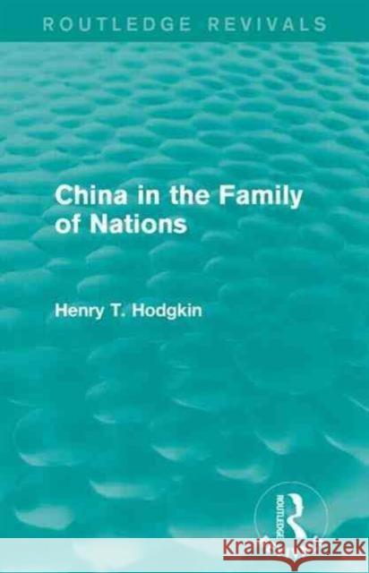 China in the Family of Nations (Routledge Revivals) Henry T. Hodgkin 9781138920149 Routledge - książka