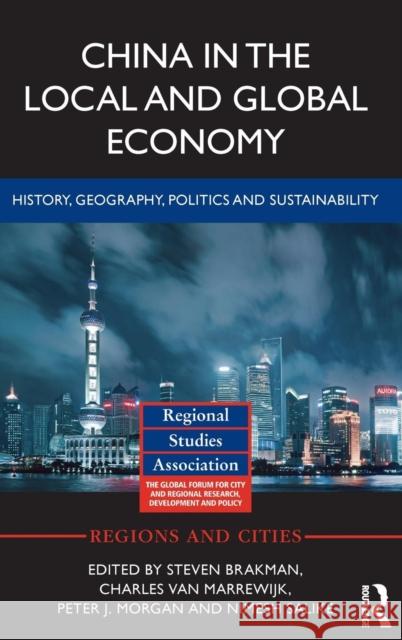 China in the Local and Global Economy: History, Geography, Politics and Sustainability Steven Brakman Charles Va Peter Morgan 9781138307988 Routledge - książka