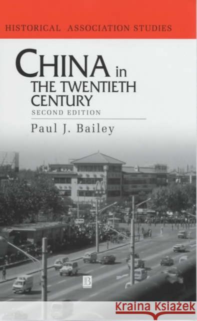 China in the Twentieth Century Paul Bailey 9780631230304 Blackwell Publishers - książka