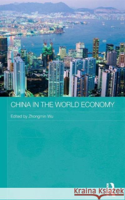 China in the World Economy Zhongmin Wu   9780415470025 Taylor & Francis - książka