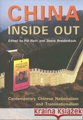China Inside Out: Contemporary Chinese Nationalism and Transnationalism Pal Nyiri Joana Breidenbach 9789637326141 Central European University Press - książka