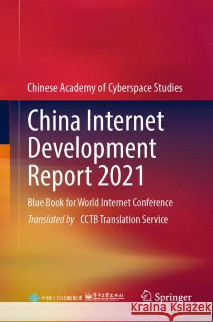 China Internet Development Report 2021: Blue Book for World Internet Conference Chinese Academy of Cyberspace Studies 9789811993107 Springer - książka