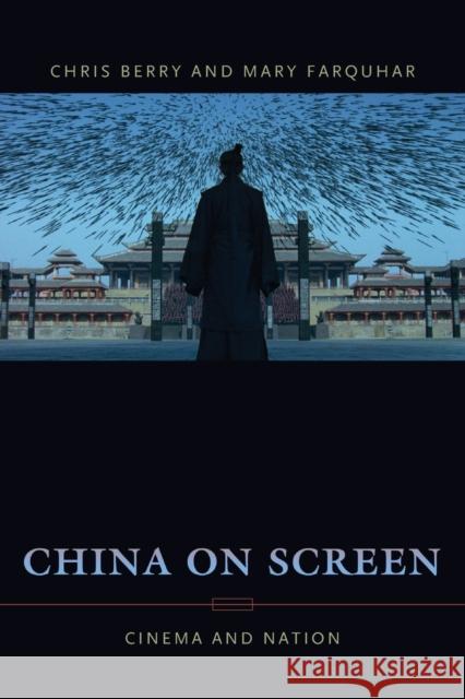 China on Screen: Cinema and Nation Berry, Christopher 9780231137072  - książka