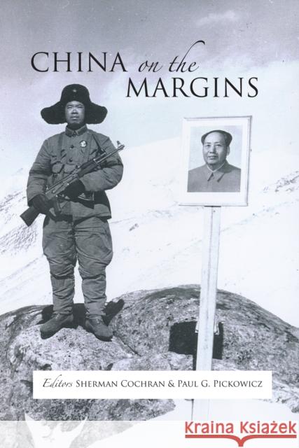 China on the Margins Paul G. Pickowicz Sherman Cochran 9781933947464 Cornell University - Cornell East Asia Series - książka