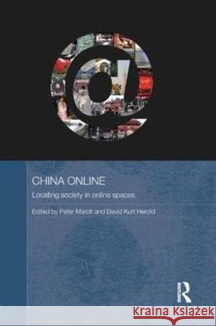 China Online: Locating Society in Online Spaces  9781138577923 Media, Culture and Social Change in Asia Seri - książka