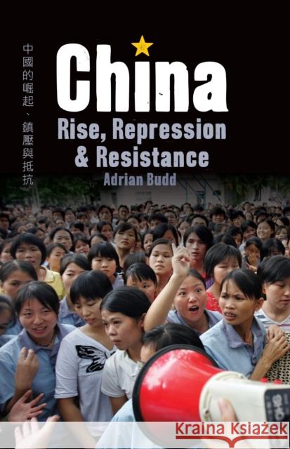 China: Rise, Repression & Resistance Adrian Budd 9781917020169 Bookmarks Publications - książka