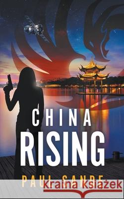 China Rising Paul Sande 9781393873099 Draft2digital - książka