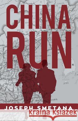 China Run Joseph Smetana 9781640882188 Trilogy Christian Publishing, Inc. - książka