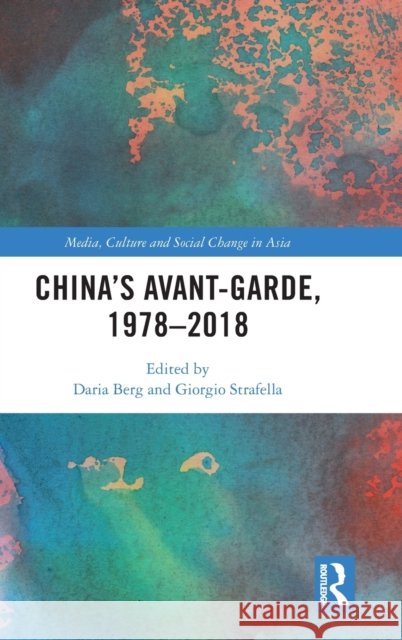China's Avant-Garde, 1978-2018 Daria Berg Giorgio Strafella 9780367343576 Routledge - książka