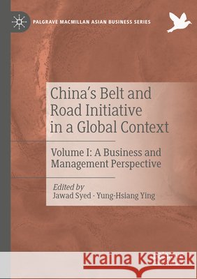 China's Belt and Road Initiative in a Global Context: Volume I: A Business and Management Perspective Jawad Syed Yung-Hsiang Ying 9783030147242 Palgrave MacMillan - książka