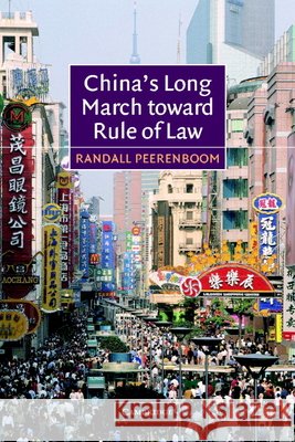 China's Long March Toward Rule of Law Peerenboom, Randall 9780521016742 Cambridge University Press - książka
