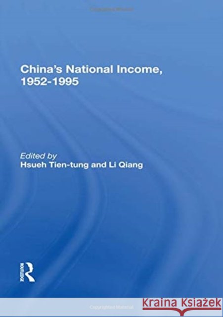 China's National Income, 1952-1995 Tien-Tung Hsueh 9780367155322 Routledge - książka