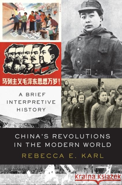 China's Revolutions in the Modern World: A Brief Interpretive History Rebecca E. Karl 9781788735599 Verso - książka