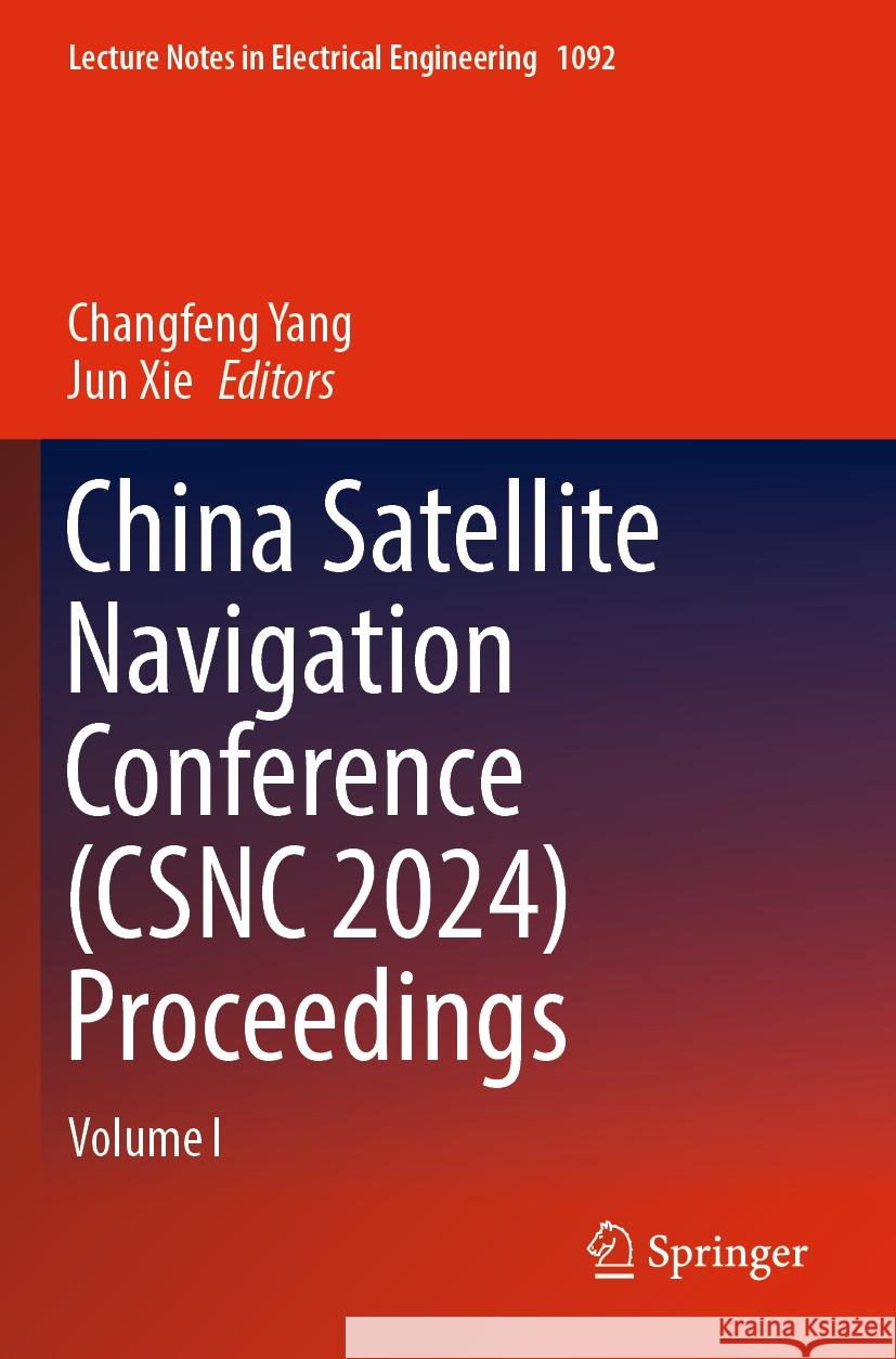 China Satellite Navigation Conference (CSNC 2024) Proceedings  9789819969302 Springer - książka