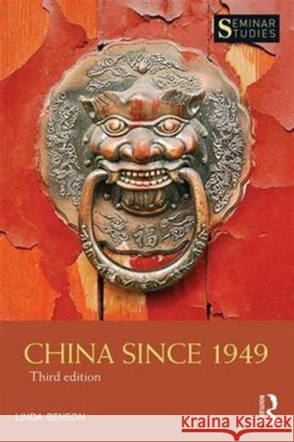 China Since 1949 Linda Benson   9781138999060 Taylor and Francis - książka