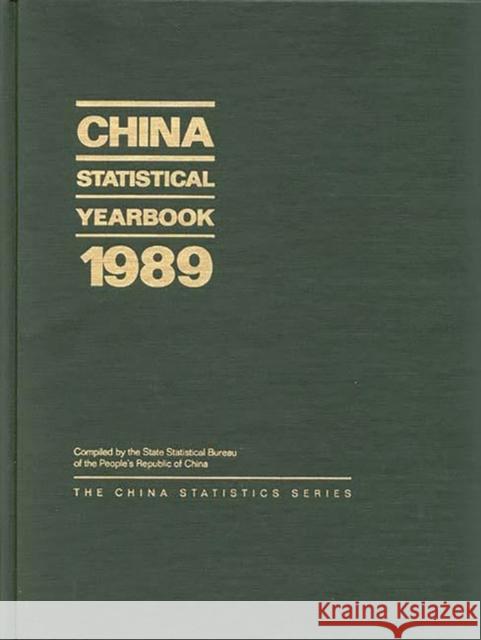 China Statistical Yearbook 1989 State Statistical Bureau Peoples 9780275936365 Praeger - książka