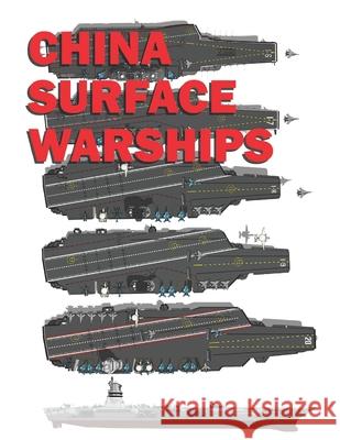 China Surface Warships: 2019 - 2020 Luis Ayala 9781086240184 Independently Published - książka