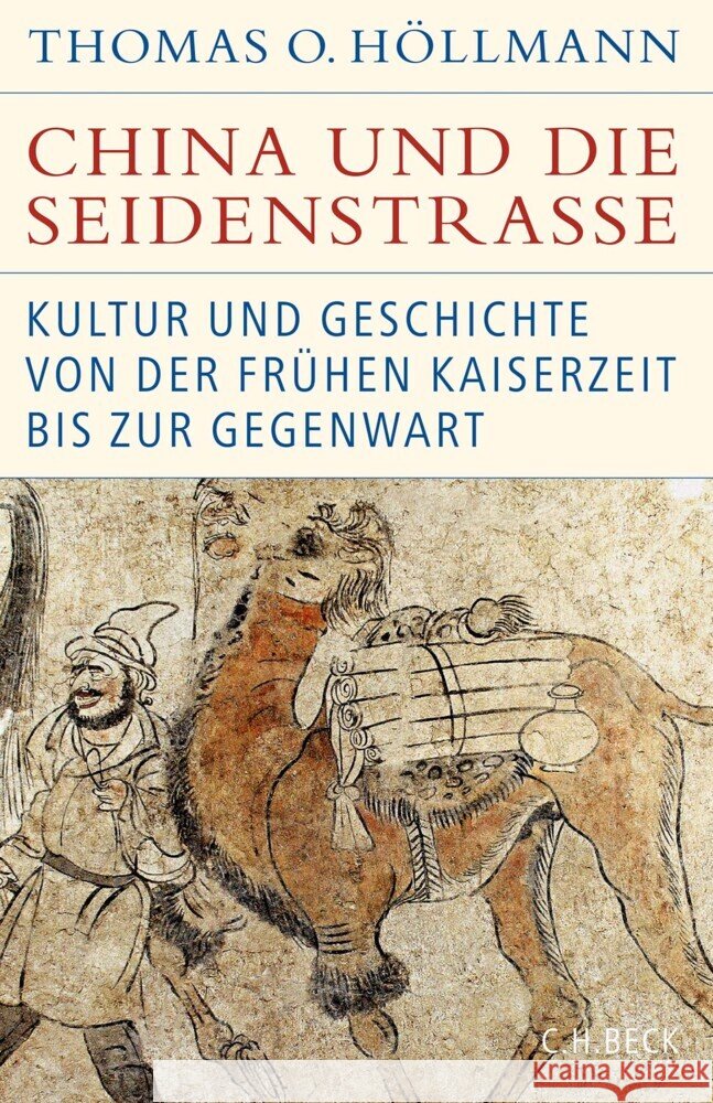 China und die Seidenstraße Höllmann, Thomas O. 9783406781667 Beck - książka