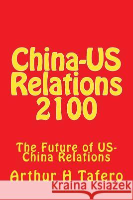 China-US Relations 2100: The Future of US-China Relations Lijun, Wang 9781499324105 Createspace - książka