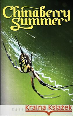 Chinaberry Summer Carroll S. Taylor 9780985770327 Summerfield Publishing/New Plains Press - książka