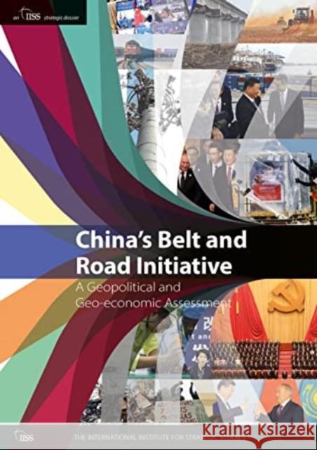 China’s Belt and Road Initiative: A Geopolitical and Geo-economic Assessment International Institute for Strategic St 9781032493640 Routledge - książka
