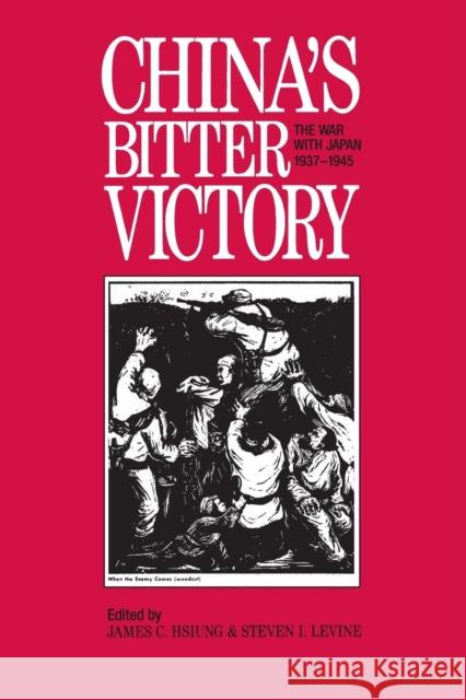 China's Bitter Victory: War with Japan, 1937-45 Hsiung, James C. 9781563242465 M.E. Sharpe - książka