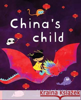 China\'s Child Evi Triantafyllides Nefeli Malekou Mary Cole 9789925739820 Worldwide Buddies - książka