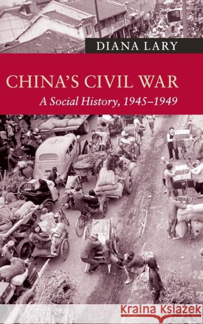 China's Civil War Lary, Diana 9781107054677 Cambridge University Press - książka