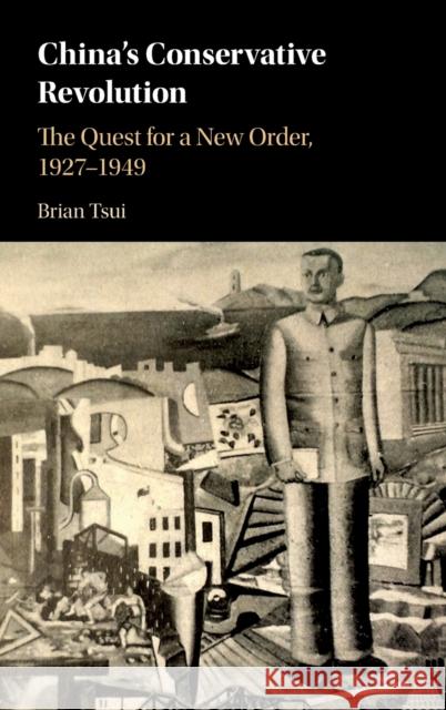 China's Conservative Revolution Tsui, Brian 9781107196230 Cambridge University Press - książka
