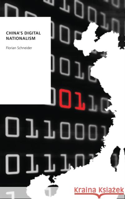 China's Digital Nationalism Florian Schneider 9780190876791 Oxford University Press, USA - książka