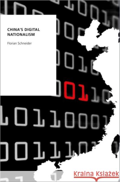 China's Digital Nationalism Florian Schneider 9780190876807 Oxford University Press, USA - książka