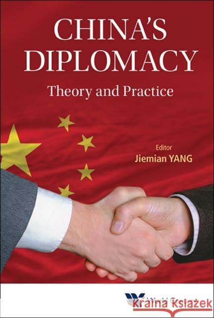 China's Diplomacy: Theory and Practice Yang, Jiemian 9781938134388 World Scientific Publishing Company - książka