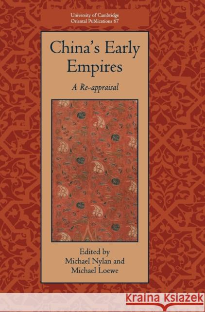 China's Early Empires: A Re-Appraisal Nylan, Michael 9780521852975 CAMBRIDGE UNIVERSITY PRESS - książka